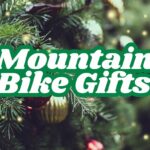 Mountain Bike Gift Guide